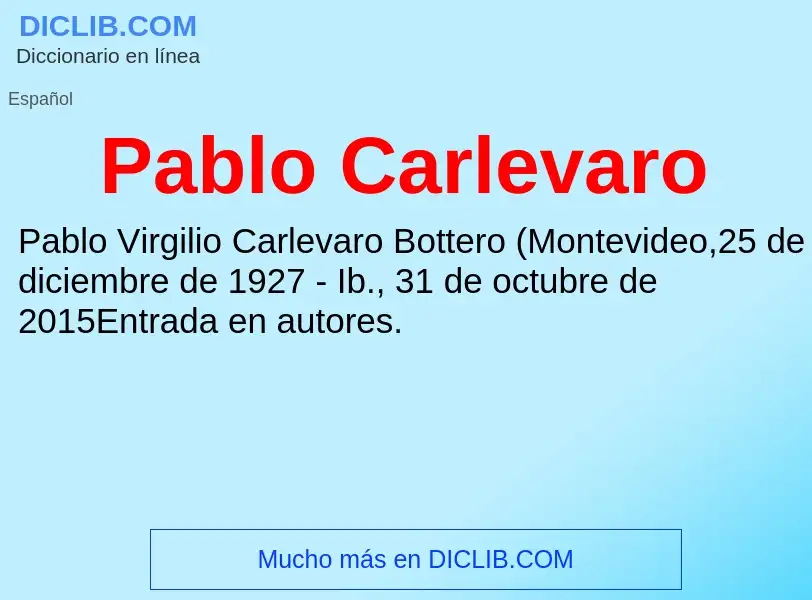 ¿Qué es Pablo Carlevaro? - significado y definición