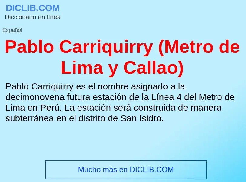 ¿Qué es Pablo Carriquirry (Metro de Lima y Callao)? - significado y definición