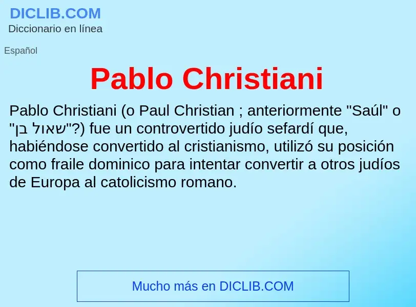 ¿Qué es Pablo Christiani? - significado y definición