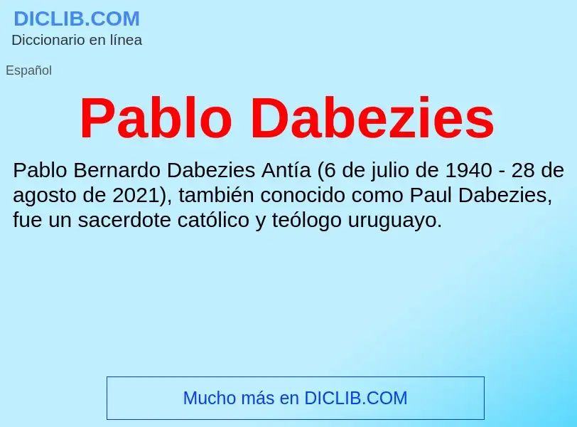 ¿Qué es Pablo Dabezies? - significado y definición