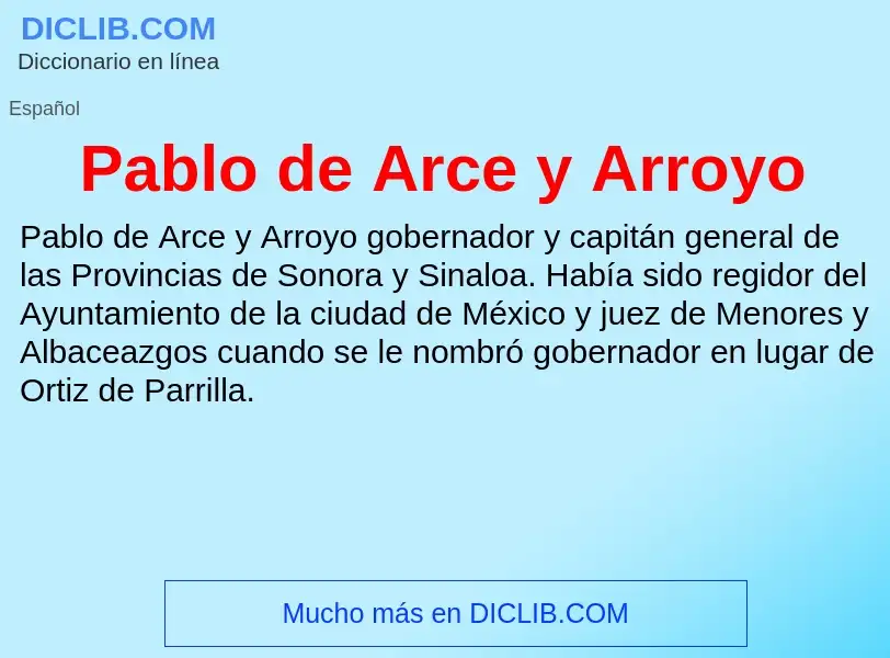 ¿Qué es Pablo de Arce y Arroyo? - significado y definición