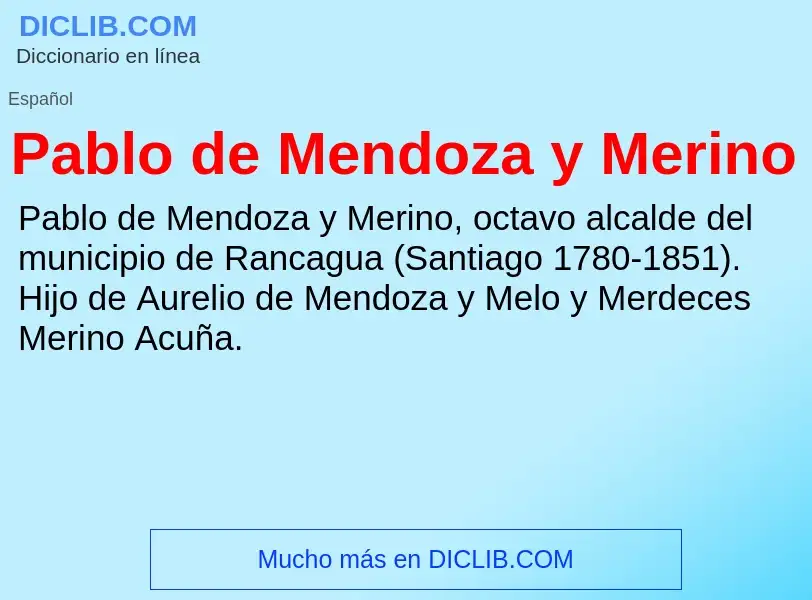 ¿Qué es Pablo de Mendoza y Merino? - significado y definición