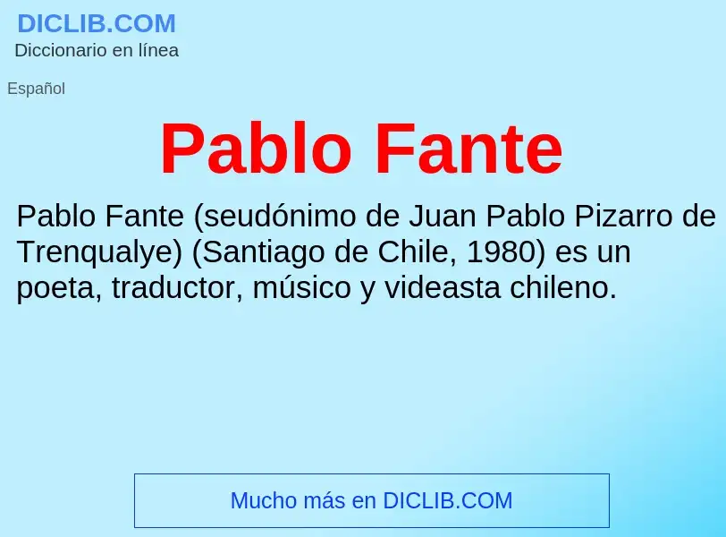 ¿Qué es Pablo Fante? - significado y definición