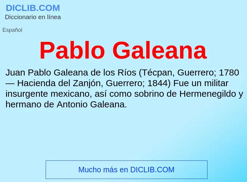 ¿Qué es Pablo Galeana? - significado y definición