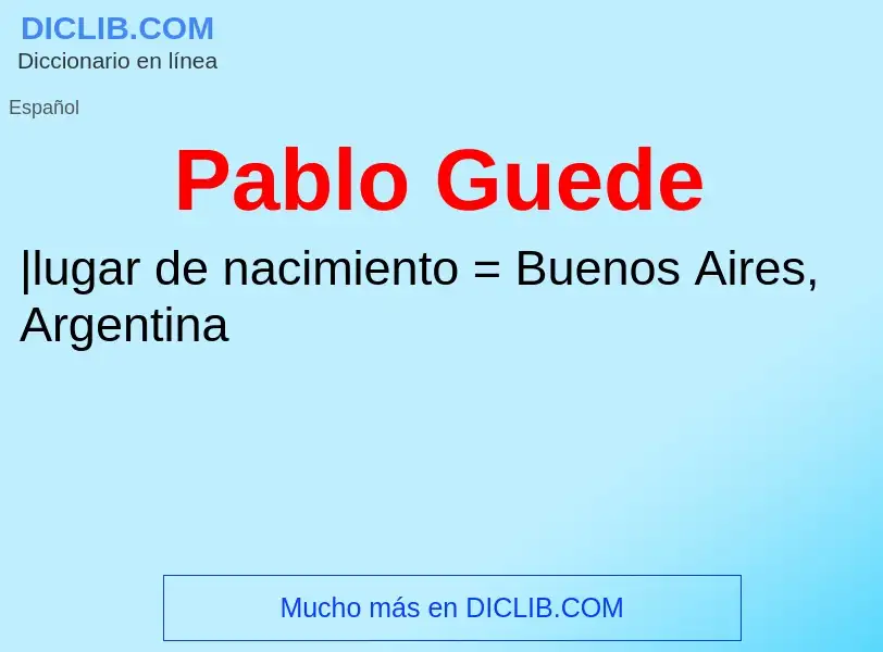 ¿Qué es Pablo Guede? - significado y definición