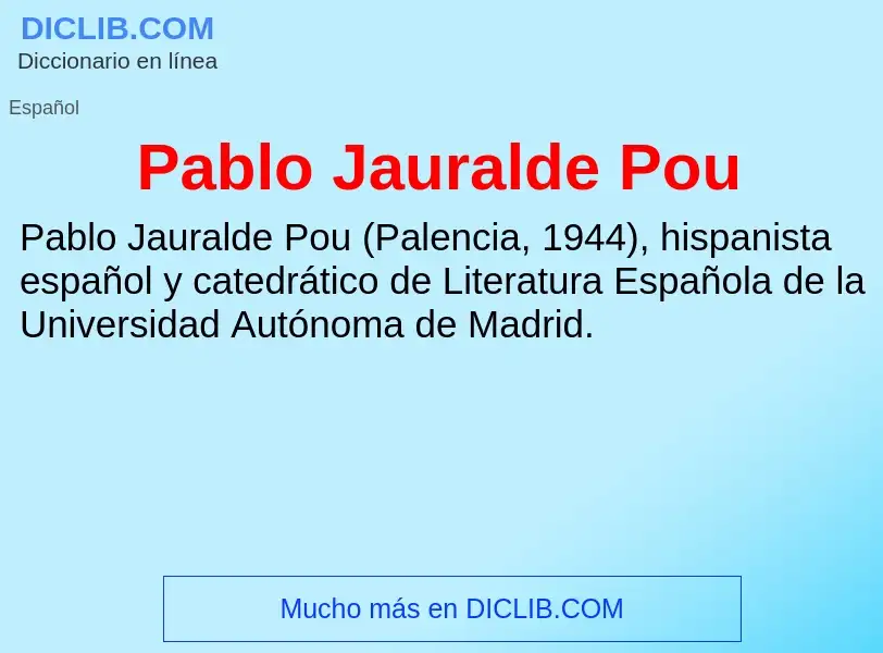 ¿Qué es Pablo Jauralde Pou? - significado y definición