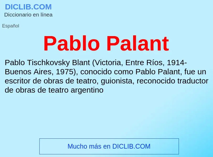 ¿Qué es Pablo Palant? - significado y definición