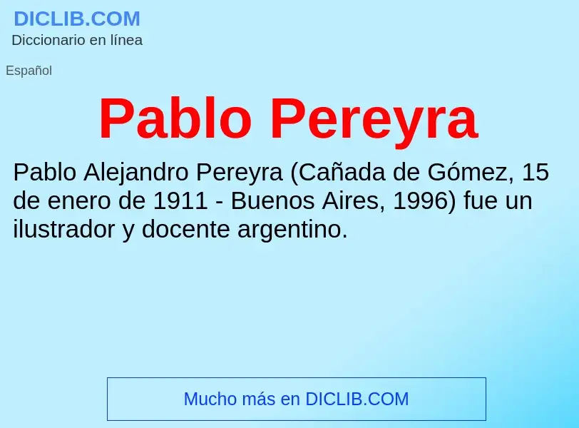 ¿Qué es Pablo Pereyra? - significado y definición