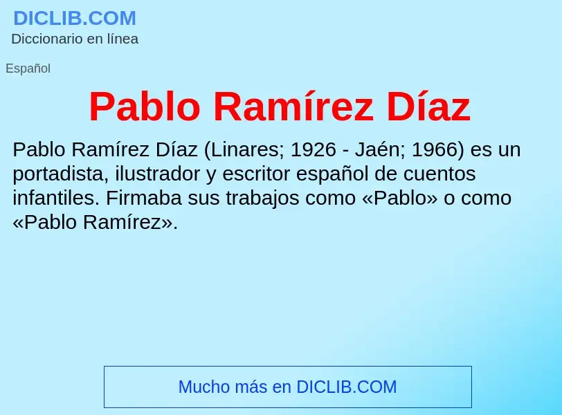 ¿Qué es Pablo Ramírez Díaz? - significado y definición