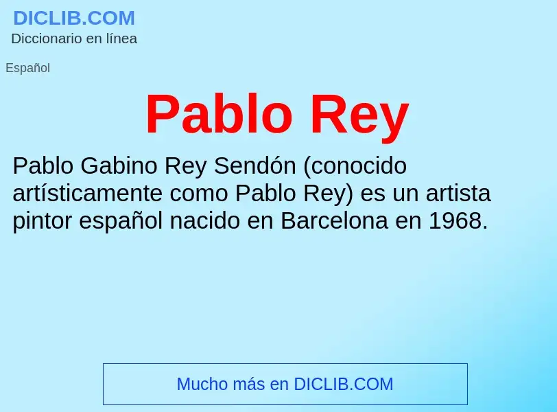 ¿Qué es Pablo Rey? - significado y definición