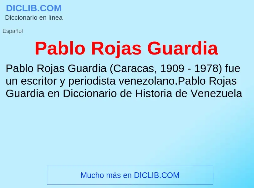 ¿Qué es Pablo Rojas Guardia? - significado y definición