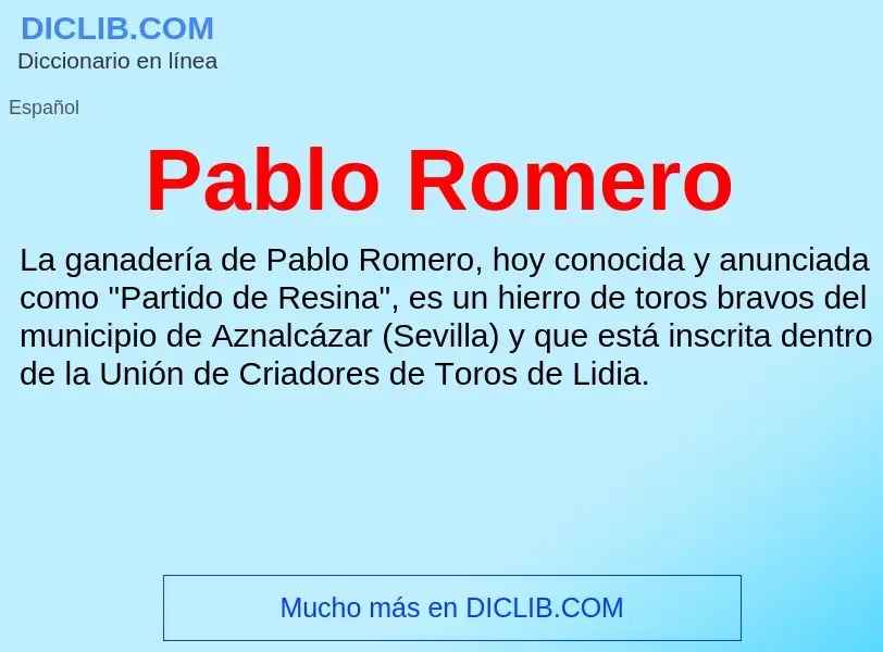 ¿Qué es Pablo Romero? - significado y definición