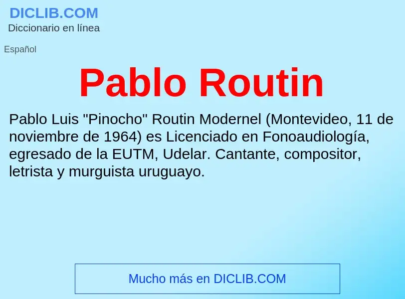 ¿Qué es Pablo Routin? - significado y definición