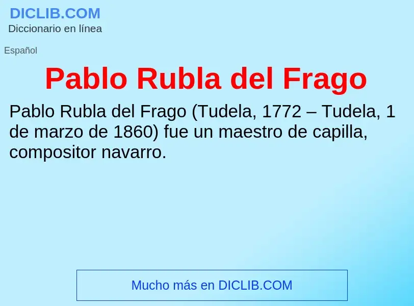 ¿Qué es Pablo Rubla del Frago? - significado y definición