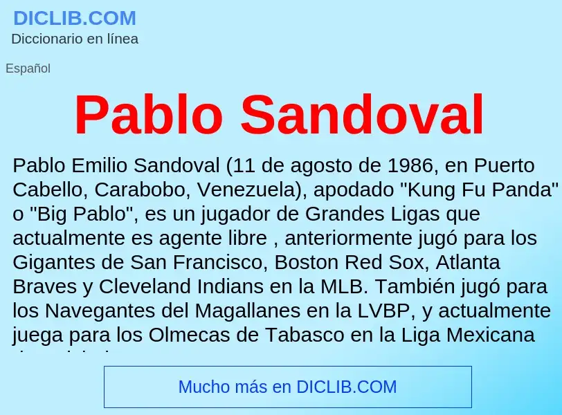 ¿Qué es Pablo Sandoval? - significado y definición