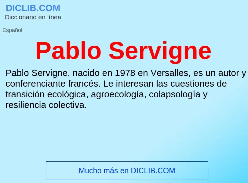 ¿Qué es Pablo Servigne? - significado y definición