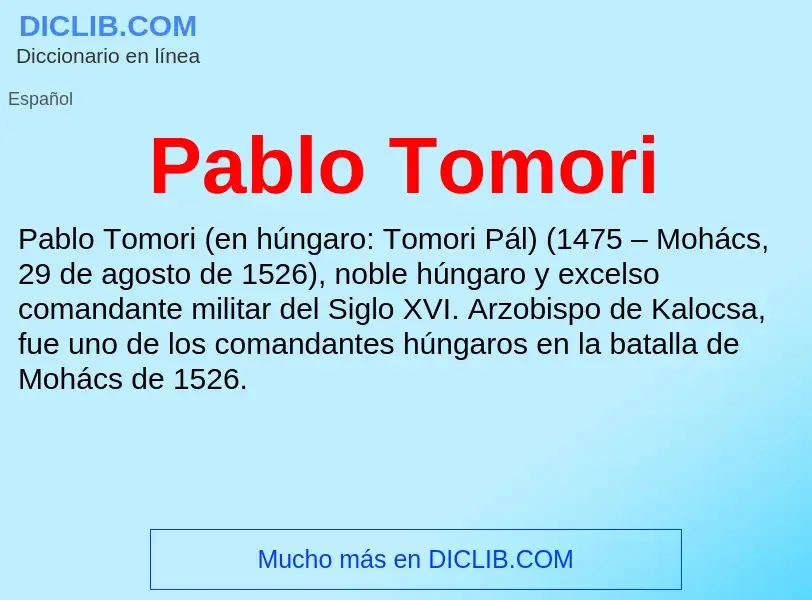 ¿Qué es Pablo Tomori? - significado y definición