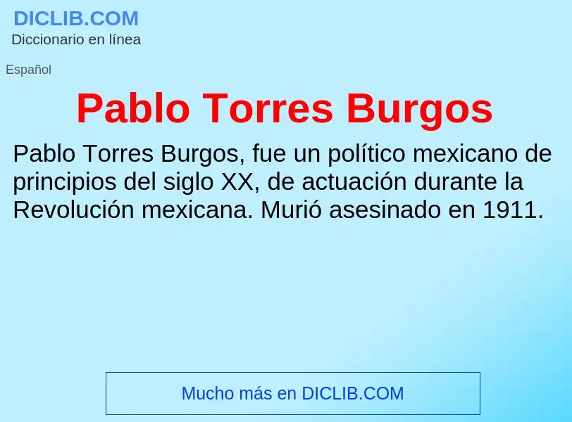 ¿Qué es Pablo Torres Burgos? - significado y definición