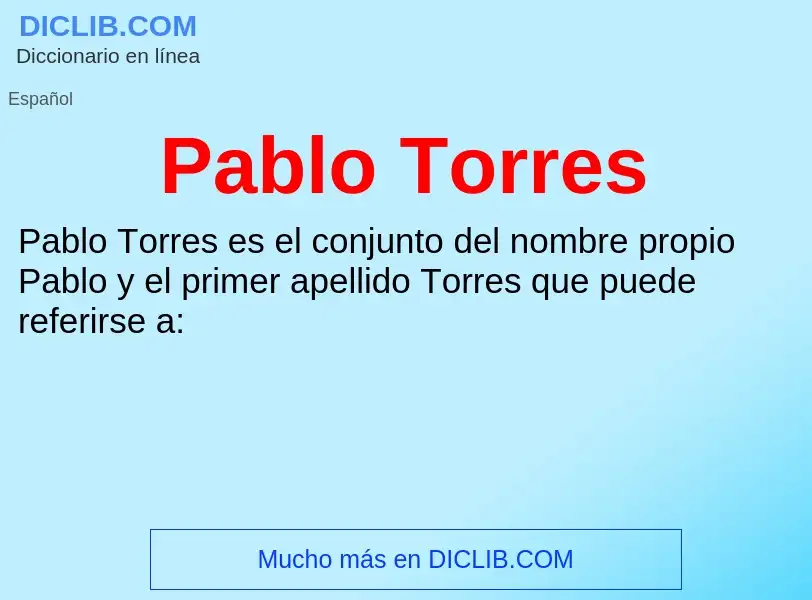 ¿Qué es Pablo Torres? - significado y definición