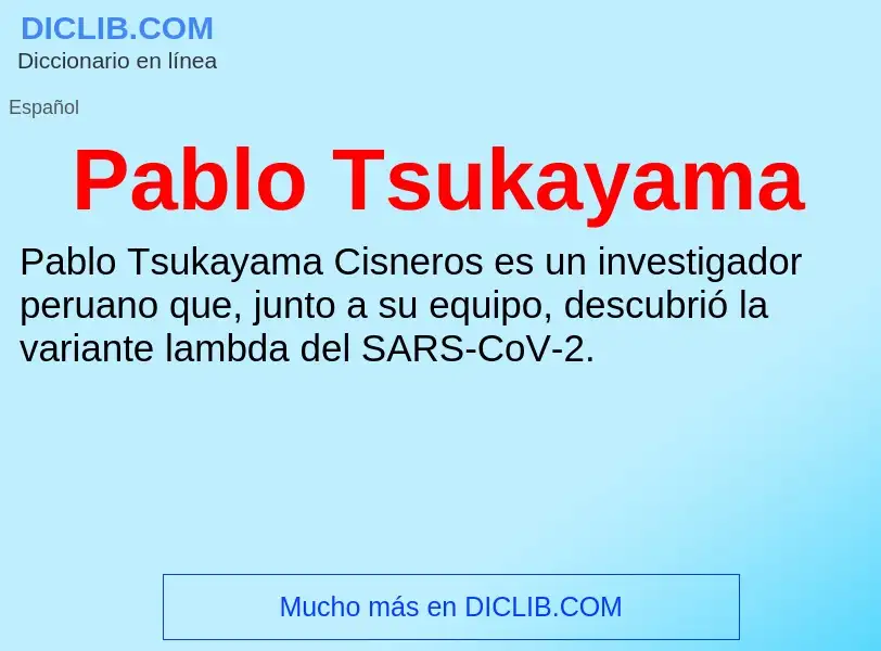 ¿Qué es Pablo Tsukayama? - significado y definición