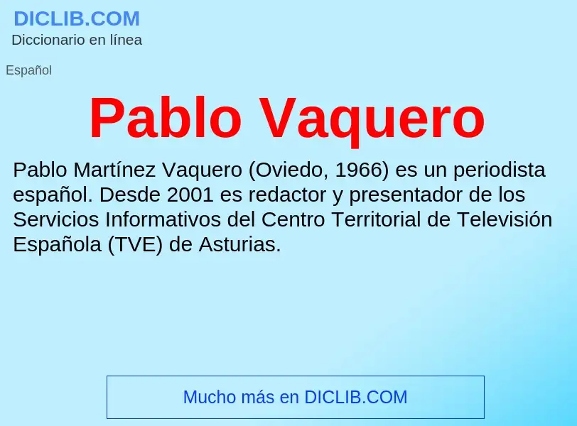 ¿Qué es Pablo Vaquero? - significado y definición