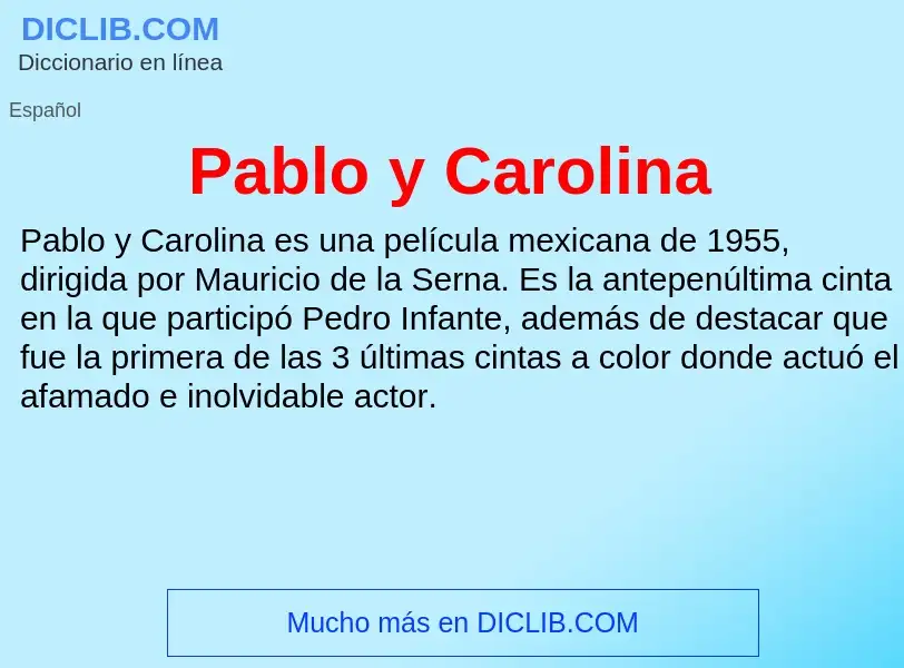 ¿Qué es Pablo y Carolina? - significado y definición