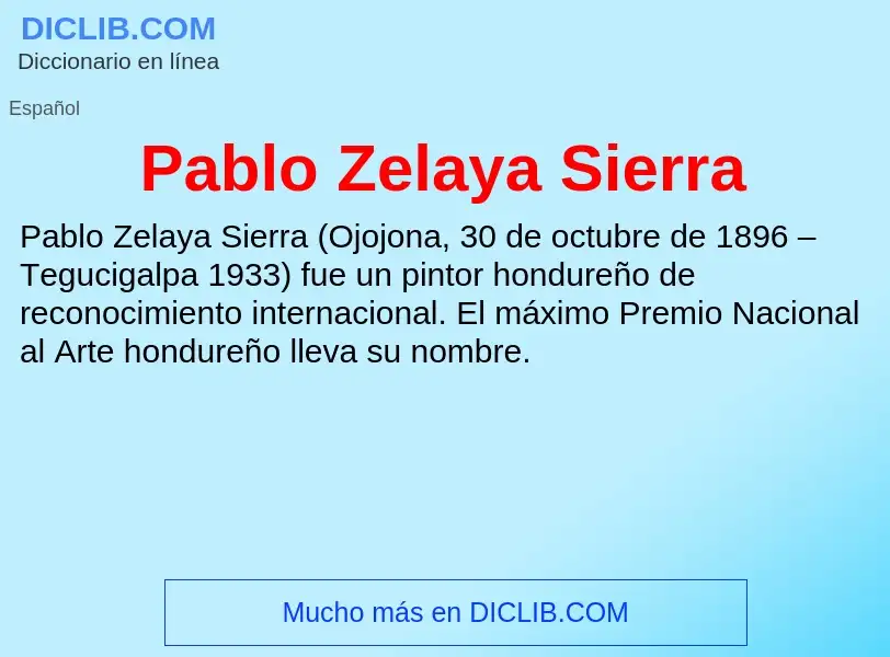 ¿Qué es Pablo Zelaya Sierra? - significado y definición