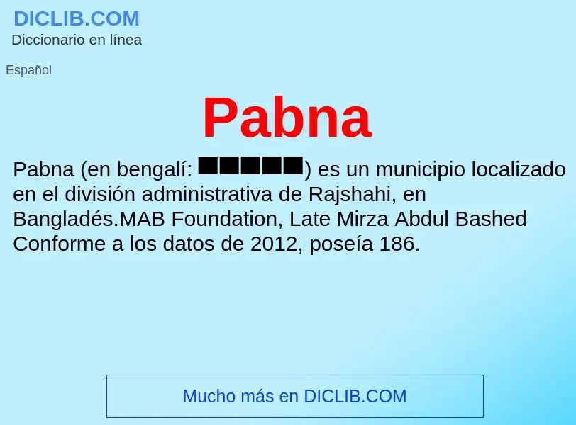 ¿Qué es Pabna? - significado y definición