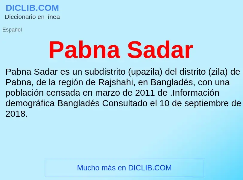 ¿Qué es Pabna Sadar? - significado y definición