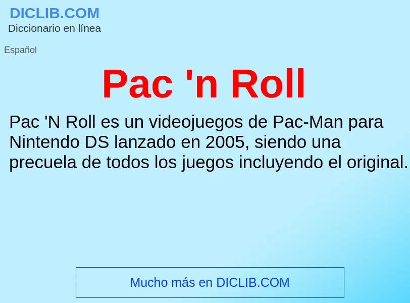 ¿Qué es Pac 'n Roll? - significado y definición