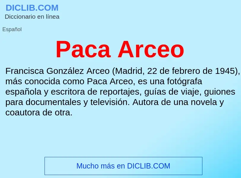 ¿Qué es Paca Arceo? - significado y definición