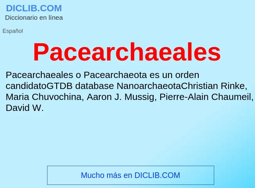 ¿Qué es Pacearchaeales? - significado y definición