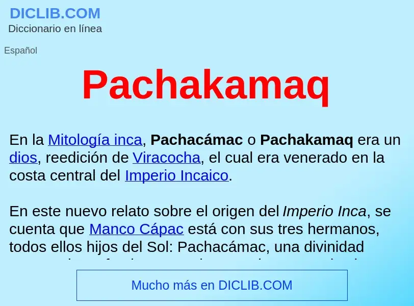 ¿Qué es Pachakamaq ? - significado y definición