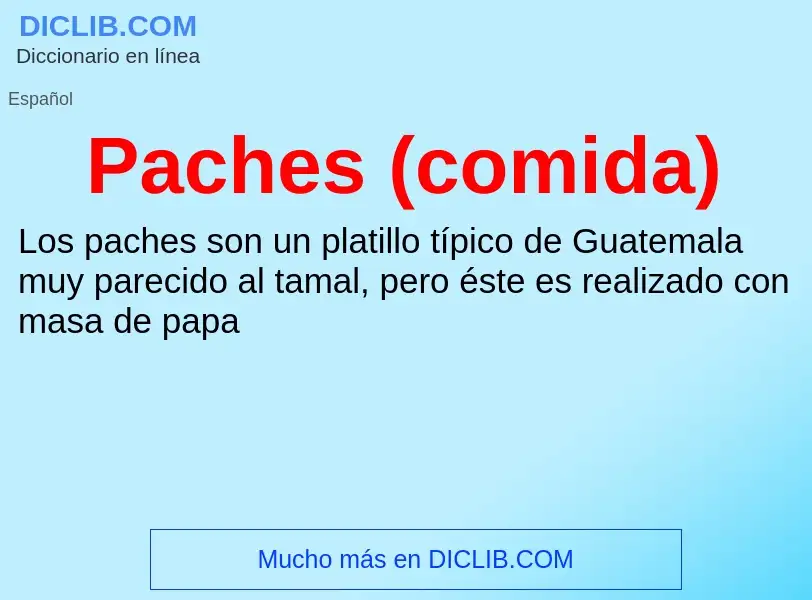 ¿Qué es Paches (comida)? - significado y definición