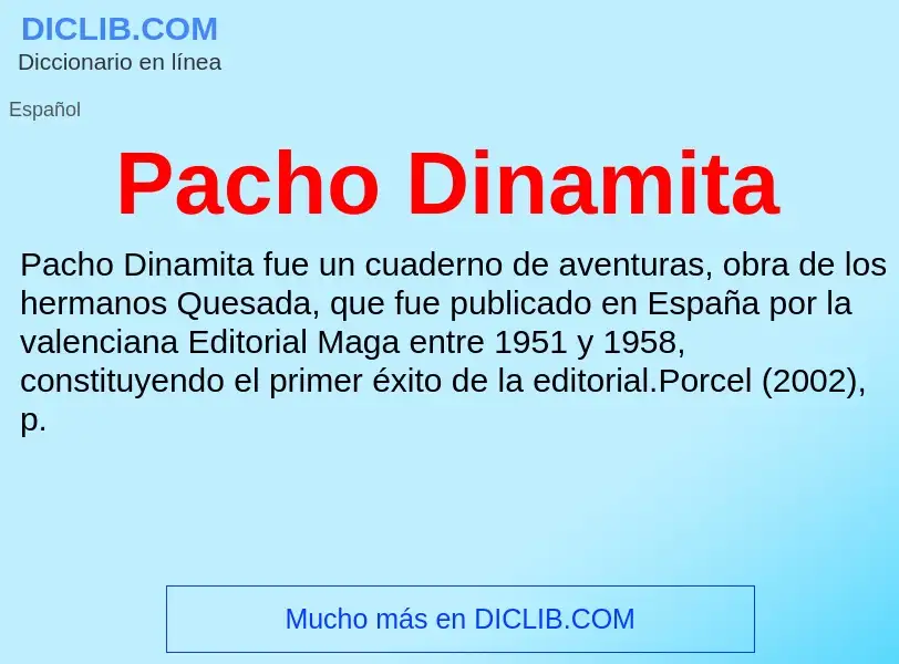 ¿Qué es Pacho Dinamita? - significado y definición