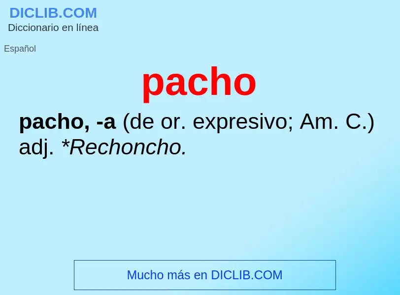 ¿Qué es pacho? - significado y definición