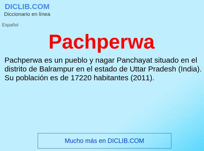 ¿Qué es Pachperwa? - significado y definición