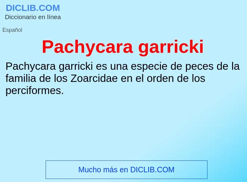 ¿Qué es Pachycara garricki? - significado y definición