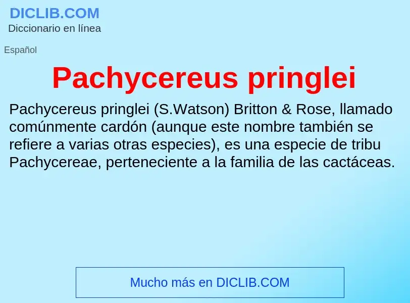 ¿Qué es Pachycereus pringlei? - significado y definición