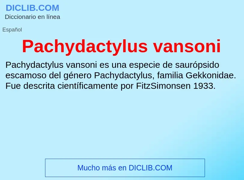 ¿Qué es Pachydactylus vansoni? - significado y definición