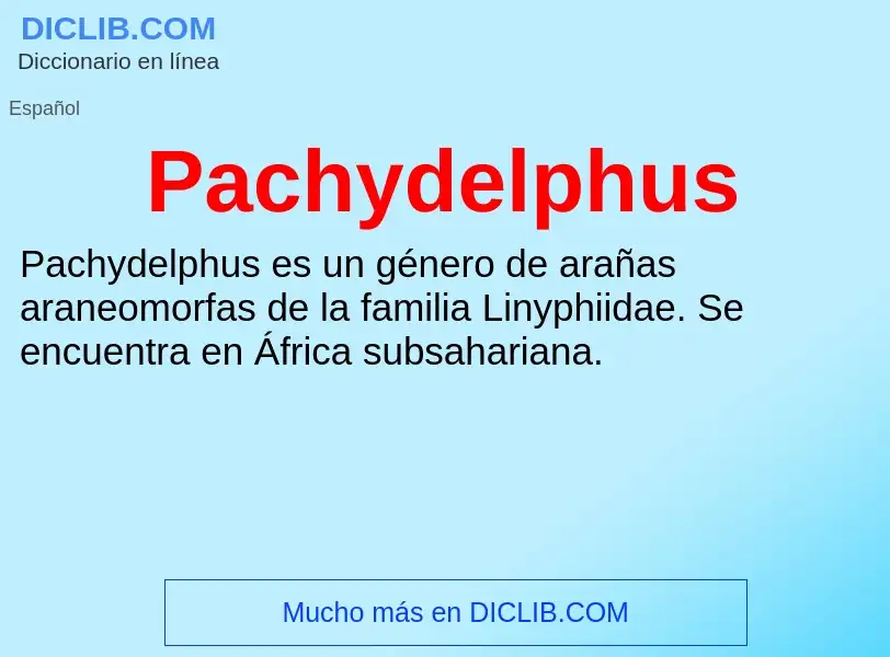 ¿Qué es Pachydelphus? - significado y definición