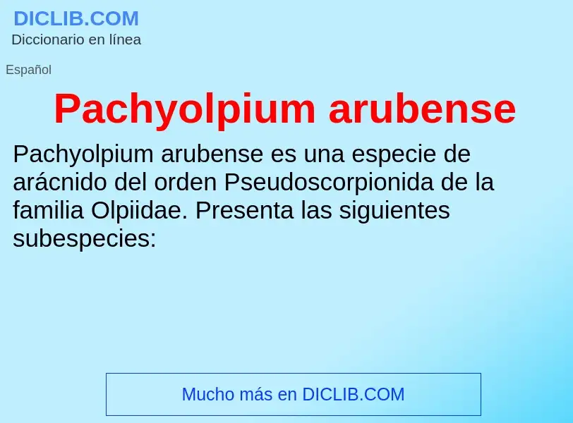 ¿Qué es Pachyolpium arubense? - significado y definición