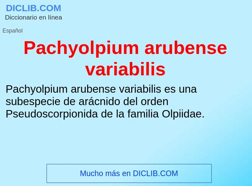 ¿Qué es Pachyolpium arubense variabilis? - significado y definición