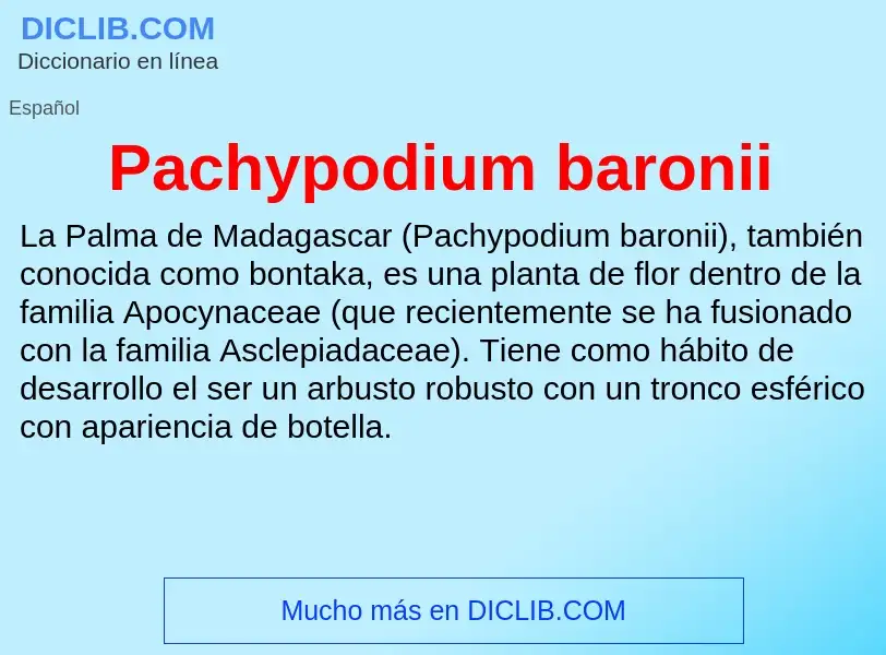 ¿Qué es Pachypodium baronii? - significado y definición