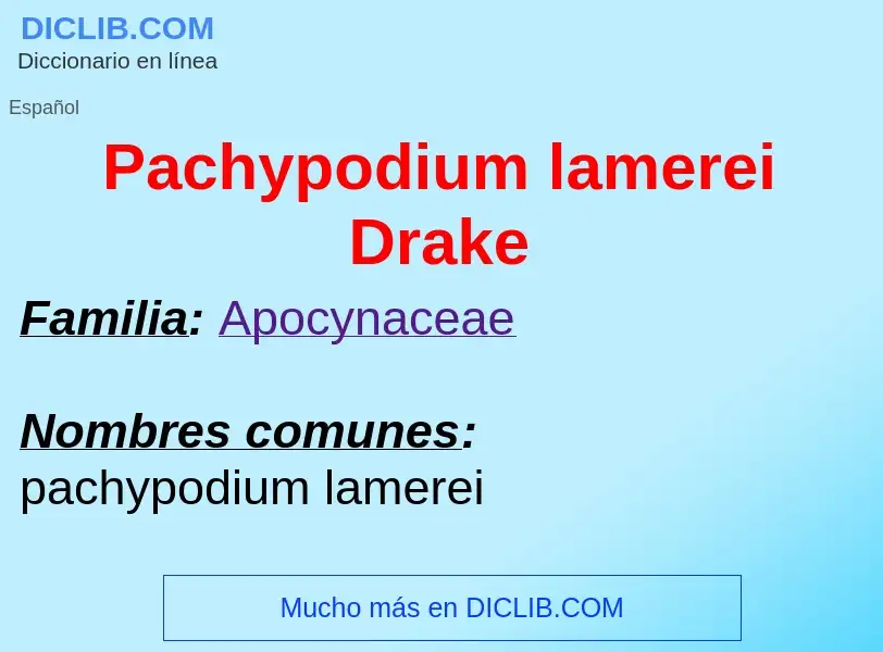 ¿Qué es Pachypodium lamerei Drake? - significado y definición