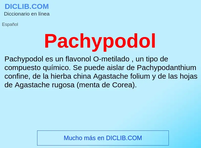 ¿Qué es Pachypodol? - significado y definición