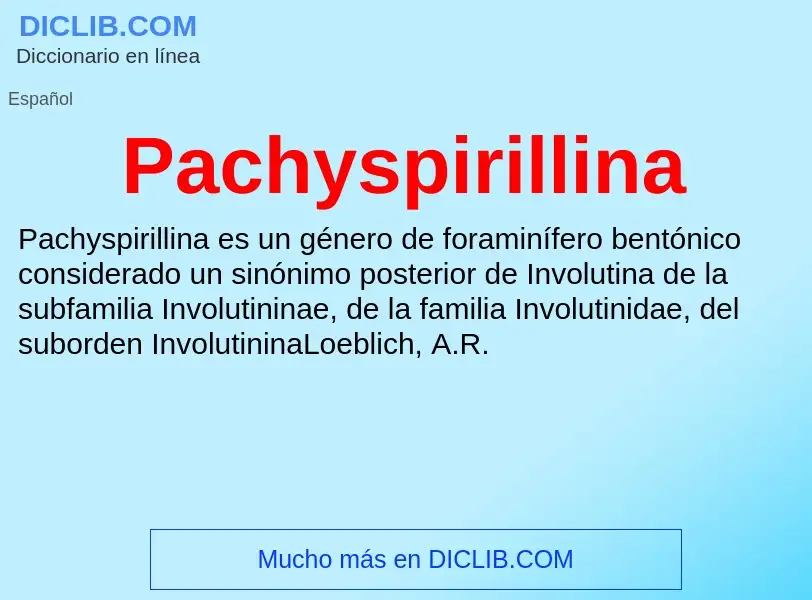 ¿Qué es Pachyspirillina? - significado y definición