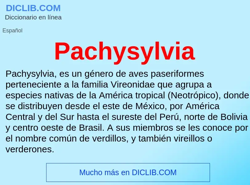 ¿Qué es Pachysylvia? - significado y definición