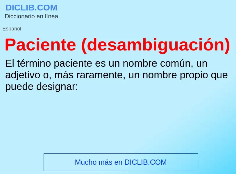 ¿Qué es Paciente (desambiguación)? - significado y definición