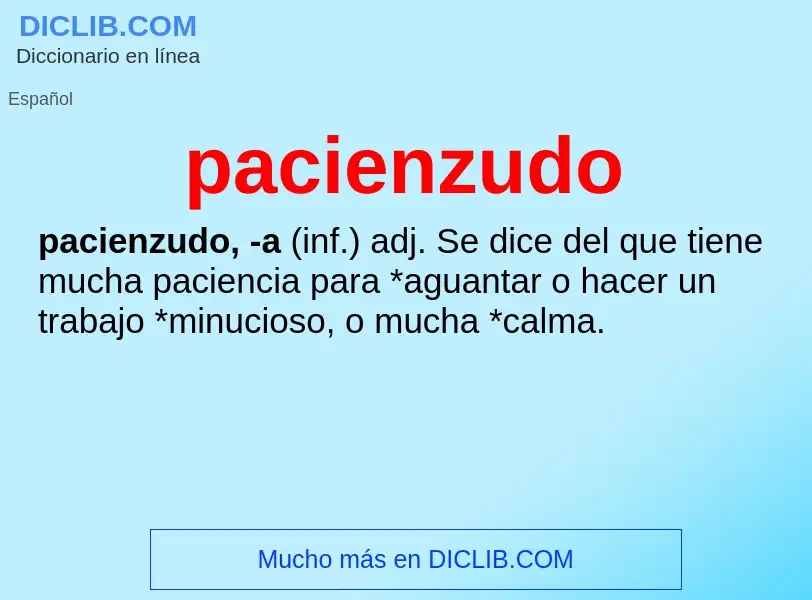 O que é pacienzudo - definição, significado, conceito